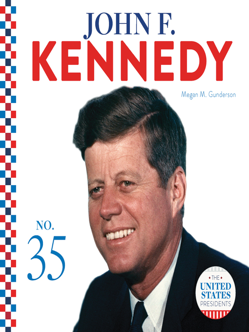 Title details for John F. Kennedy by Megan M. Gunderson - Available